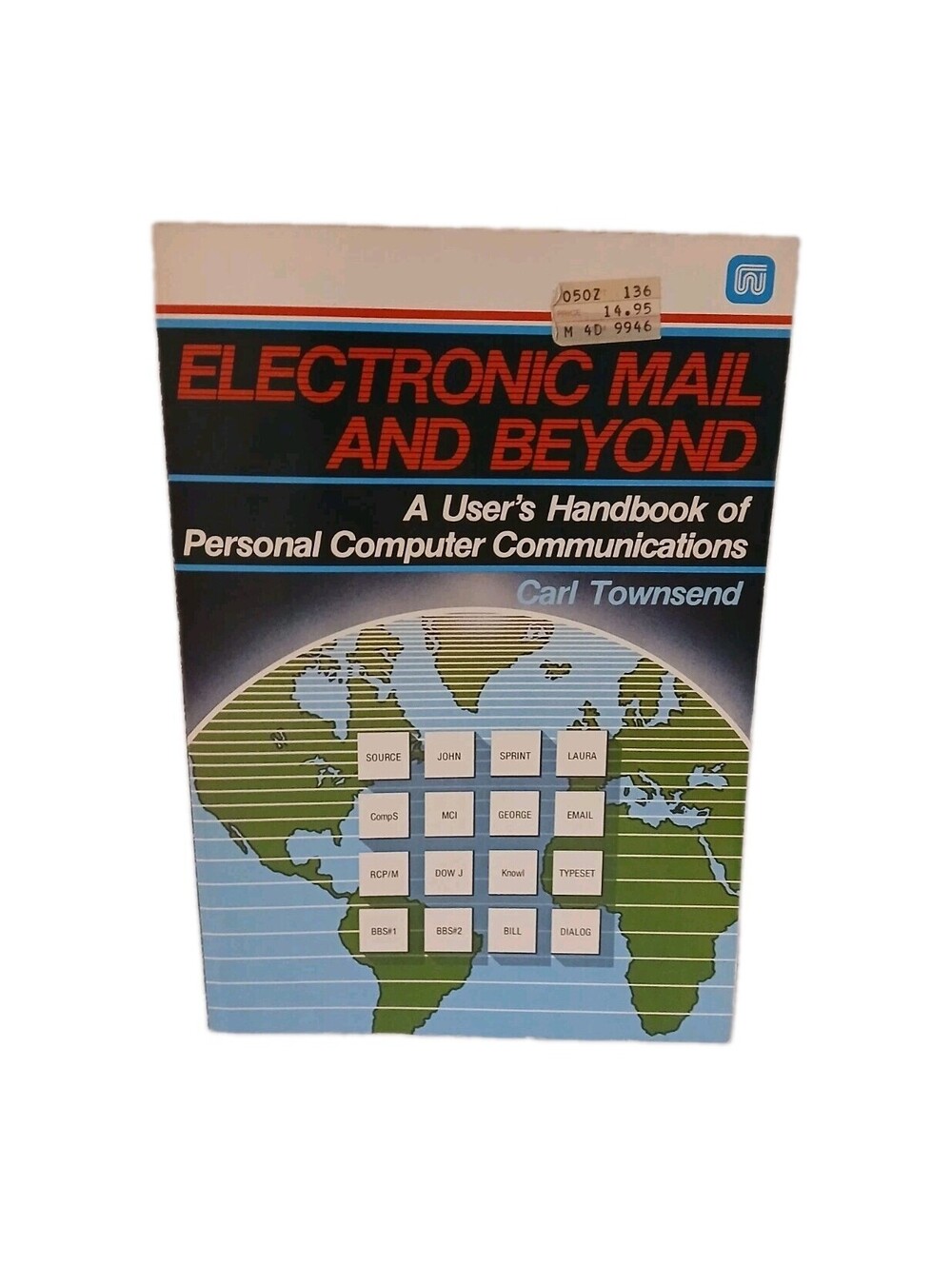 Electronic Mail and Beyond: A User's Handbook of Personal Computer Communication